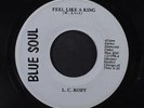 L.C. ROBY: Feel Like A King / Ain't Gonna Tell Nobody 45 Blues & R&B