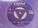 FARON YOUNG: LIVE FAST LOVE HARD DIE YOUNG 1955 TRI CAPITOL 45 RPM EX(+) RARE