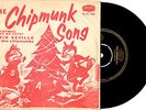 THE CHIPMUNKS  - THE CHIPMUNK SONG (CHRISTMAS) - RARE 7