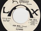 ORIGINAL NORTHERN SOUL MODERN XOVER 45 - THE FLOWERS - FOR REAL - LAX