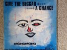 Monomono -give the beggar a chance-original pressing in vg plays ex cover is vg