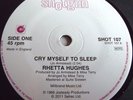RHETTA HUGHES   CRY MYSELF TO SLEEP ** SHOTGUN 45