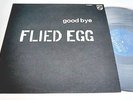 FLIED EGG - GOOD BYE- PHILIPS 1977 JAPANESE IMPORT-LP/Vinyl/Record