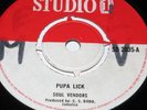 7 inch PUPA LICK - SOUL VENDORS , LISTEN