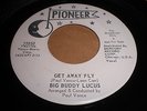 Big Buddy Lucus: Get Away Fly / Money, Money, Money 45 - Pioneer - Lucas Popcorn