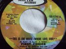 FIRST CHOICE   THIS IS THE HOUSE (WHERE LOVE DIED) ** US SCEPTER 45