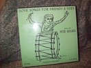 PETE SEEGER -- Love Songs For Friends & Foes (LP / FOLKWAYS) NEW / STILL-SEALED