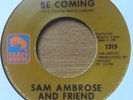 SAM AMBROSE AND FRIEND THEY'LL BE COMING