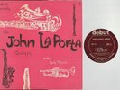 RARE JOHN LA PORTA - Debut DLP-10 mono - 10 inch