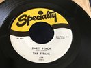 THE TITANS Sweet Peach / Free And Easy   RARE Doo Wop 45 on SPECIALTY 614