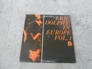 ERIC DOLPHY-IN EUROPE VOL. 1-LP-PRESTIGE PR 7304-1965 PRESSING-BLUE LABEL-MONO