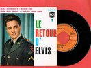 disque vinyle 45 tours EP-(( ELVIS PRESLEY ))-LE RETOUR D'ELVIS 1-voir photos...