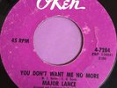 Rare/Northern Soul 45 Major Lance-You Don't Want Me No More-Okeh Second Issue