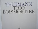 Georg Philipp Telemann (1681-1767) LP • Trio Boismortier