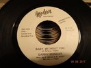NORTHERN SOUL ; DANNY MONDAY / BABY WITHOUT YOU *** MODERN 70s PRESS ***
