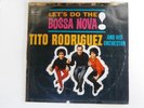 TITO RODRIGUEZ - LET'S DO THE BOSSA NOVA - UNITED ARTISTS - MONO LP