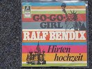 Ralf Bendix - Go-go-girl/ Hirtenhochzeit 7'' Single