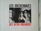 Los Microwaves - Life After Breakfast LP 1981 POSH BOY NEW WAVE MINIMAL SYNTH M