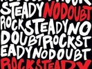 NO DOUBT - ROCK STEADY - 2LP VINYL LP - NEW