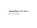 Brand New - super limited vinyl Fifth Album - sold out