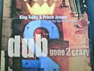 King Tubby & Prince Jammy ?– Dub Gone 2 Crazy: In Fine Style 1975-1979-LP-1996