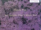 MAZZY STAR - SO TONIGHT THAT I MIGHT SEE - VINYL 180gram - SEALED