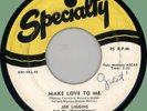 JOE LIGGINS (w/ Candy Rivers) Make Love to Me 45rpm Specialty 1954 original