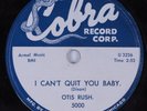 Blues 78 OTIS RUSH I Can't Quit You Baby COBRA 5000 HEAR