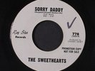 SWEETHEARTS: Sorry Daddy / Ting-a-ling-a-ling 45 (dj, some foxing stains/xol)