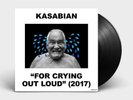 KASABIAN : FOR CRYING OUT LOUD (2017) 180G VINYL LP