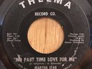 MARTHA STAR northern soul 45 No Part Time For Me / It's Too Bad Baby   Thelma