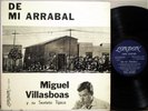 MIGUEL VILLASBOAS y Su Sexteto De Mi Arrabal MONO Uruguay Tango LP