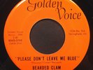 Hard Rock/Bonehead BEARDED CLAM Please Don't Leave Me Blue 45 GOLDEN VOICE mp3