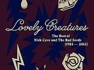 Lovely Creatures: The Best of Nick Cave and the Bad Seeds, 1984-2014 [Triple...