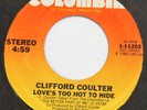 CLIFFORD COULTER Love’s Too Hot To Hide / Don’t Wanna COLUMBIA 45 soul funk NM