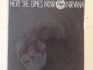 NIRVANA / Melvins split ?–Here She Comes Now, 7