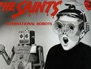 THE SAINTS - INTERNATIONAL ROBOTS LP (RECORDED 1977) 