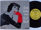 GRETA KELLER .... Sings Kurt Weill ATLANTIC ALS405 10