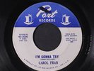 CAROL FRAN: I'm Gonna Try / Crying In The Chapel 45 (wol, good dj copy plays st