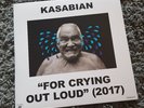 KASABIAN (FOR CRYING OUT LOUD)VINYL ALBUM & CD.
