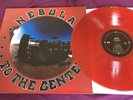Nebula ?– To The Center RED VINYL REISSUE LP sub pop / STONER / FU MANCHU