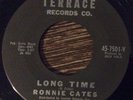 RONNIE CATES Long Time / Old Man River 45, RARE DOO WOP on Terrace