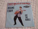 DUANE EDDY  FORTY MILES OF BAD ROAD/QUIET THREE JAMIE 1126 WITH PICTURE SLEEVE