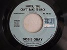 PROMO DOBIE GRAY HONEY, YOU CAN'T TAKE IT BACK 45 WHITE WHALE 342 NORTHERN SOUL