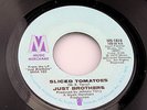 Just Brothers: Sliced Tomatoes / You've Got to the Love Make... [Unplayed Copy]