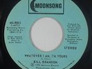 Crossover Soul 45 - Bill Brandon - Whatever I Am, I'm Yours - Moongsong - mp3