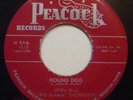 BLUES R&B 45 WILLIE MAE BIG MAM THORNTON Hound Dog / Rock A Bye Baby PEACOCK