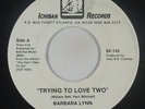 70s Soul 45 - Barbara Lynn - Trying To Love Two - Ichiban - VG+ mp3 - promo