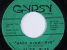 Hard Stoner Rock 45 ALICE BLUE Baby Good-Bye GYPSY HEAR