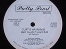 CURTIS HAIRSTON I Want You (All Tonight) PRETTY PEARL 12